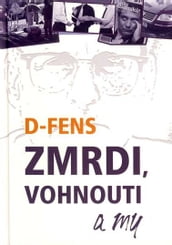 Zmrdi, vohnouti a my