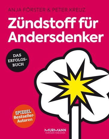 Zündstoff für Andersdenker - Anja Forster - Peter Kreuz