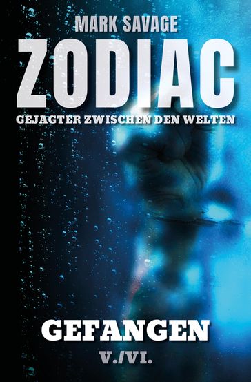 Zodiac - Gejagter zwischen den Welten V: Gefangen - Mark Savage