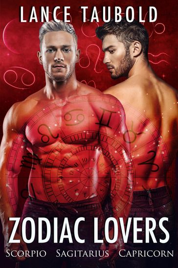 Zodiac Lovers: Book 4 Scorpio Sagittarius Capricorn - Lance Taubold