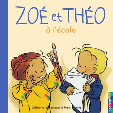 Zoé et Théo (Tome 2) - Zoé et Théo à l'école - Catherine Metzmeyer - Marc Vanenis