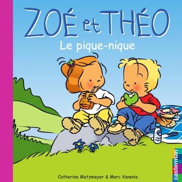Zoé et Théo (Tome 27) - Le Pique-nique - Catherine Metzmeyer - Marc Vanenis
