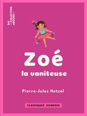 Zoé la vaniteuse