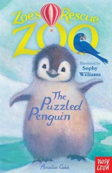 Zoe's Rescue Zoo: Puzzled Penguin - Amelia Cobb