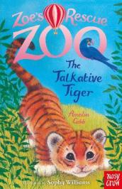 Zoe s Rescue Zoo: The Talkative Tiger