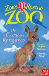 Zoe s Rescue Zoo: The Curious Kangaroo
