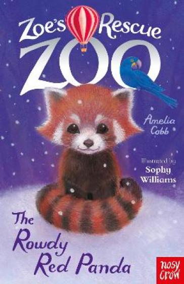Zoe's Rescue Zoo: The Rowdy Red Panda - Amelia Cobb