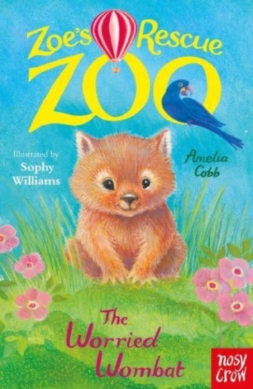 Zoe's Rescue Zoo: The Worried Wombat - Amelia Cobb