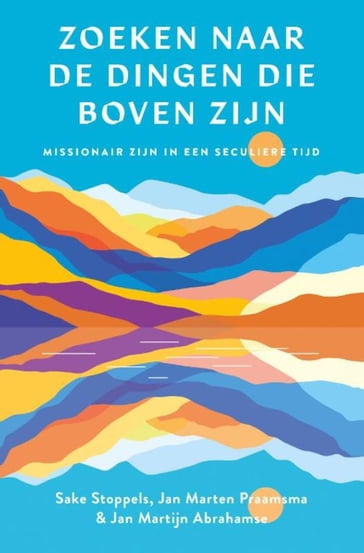 Zoeken naar de dingen die boven zijn - Sake Stoppels