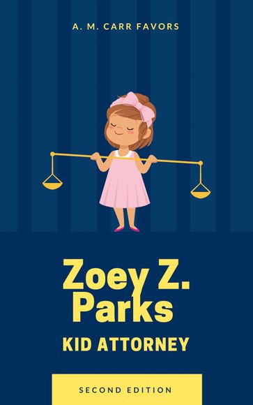 Zoey Z. Parks Kid Attorney - A. M. Carr Favors