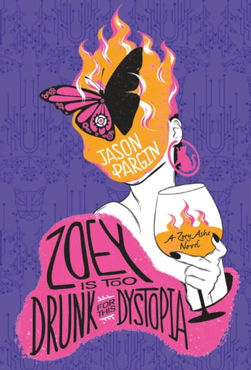 Zoey is too Drunk for this Dystopia - Jason Pargin - David Wong