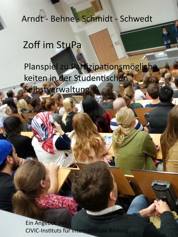 Zoff im StuPa. Planspiel zu Partizipationsmöglichkeiten in der Studentischen Selbstverwaltung - null Arndt-Behne-Schmidt-Schwedt