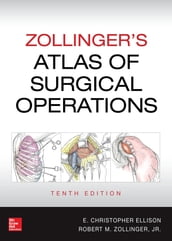 Zollinger s Atlas of Surgical Operations, 10th edition