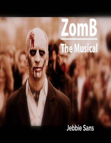 Zomb the Musical - Jebbie Sans