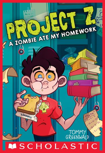 A Zombie Ate My Homework (Project Z #1) - Tommy Greenwald