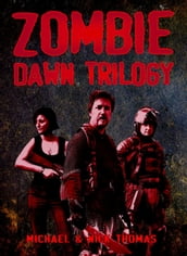 Zombie Dawn Trilogy: Illustrated Collector s Edition