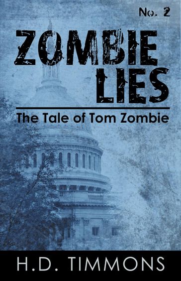 Zombie Lies - #2 in the Tom Zombie Series - H.D. Timmons
