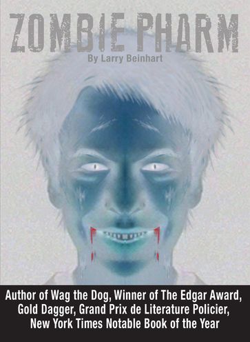 Zombie Pharm - Larry Beinhart