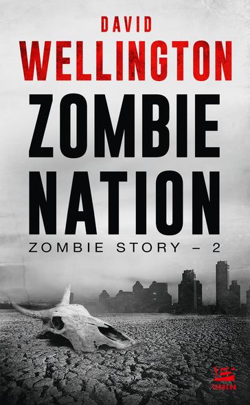 Zombie Story, T2 : Zombie Nation - David Wellington