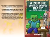 A Zombie Summer School Diaries Book 1