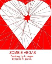 Zombie Vegas 3: Breaking Up In Vegas