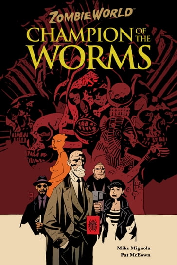 ZombieWorld: Champion of the Worms (2nd edition) - Mike Mignola