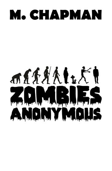 Zombies Anonymous - M. Chapman