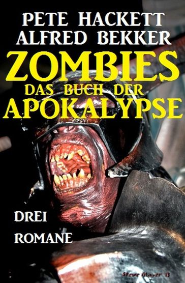 Zombies Das Buch der Apokalypse - Alfred Bekker - Pete Hackett