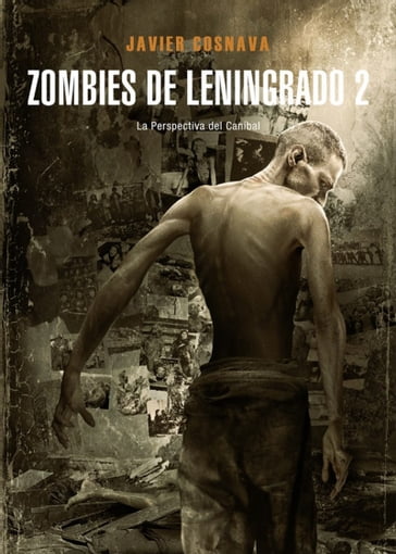 Zombies de Leningrado 2 (Línea Z Dolmen): La perspectiva del caníbal - Javier Cosnava