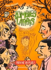 Zombies zarbis (Tome 2) - Rien ne va plus !