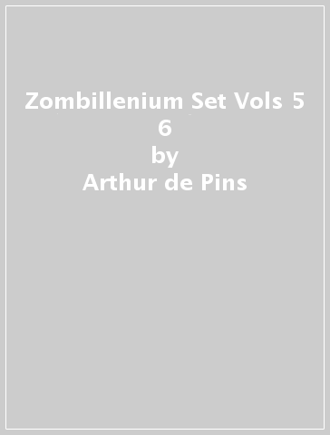 Zombillenium Set Vols 5 & 6 - Arthur de Pins
