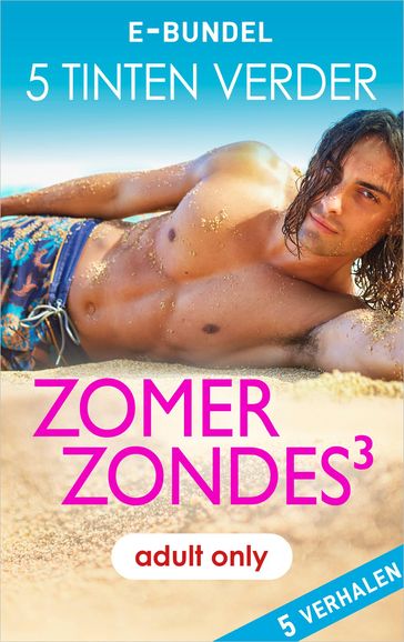 Zomerzondes 3 - 5 Tinten Verder - Adelaide Cole - Alison Tyler - Anne Calhoun - Georgia E. Jones - Portia DaCosta