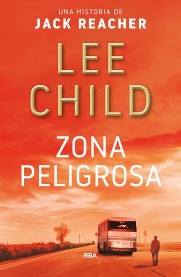 Zona peligrosa - Lee Child