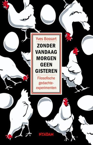 Zonder vandaag morgen geen gisteren - Yves Bossart