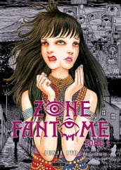 Zone Fantôme, T1 : Zone Fantôme T01