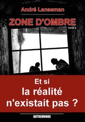 Zone d ombre tome 2