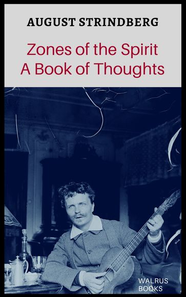 Zones of the Spirit A Book of Thoughts - August Strindberg