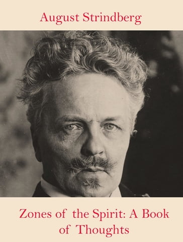 Zones of the Spirit: A Book of Thoughts - August Strindberg