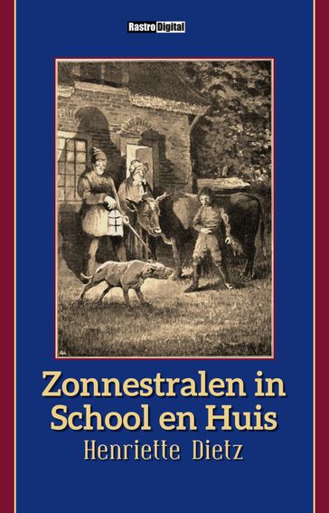 Zonnestralen in School en Huis - Henriette Dietz