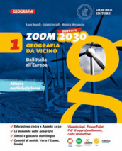 Zoom. Obiettivo 2030. Geografia da vicino. Con Le regioni d Italia. Per la Scuola media. Con e-book. Con espansione online. Vol. 1: Dall Italia all Europa