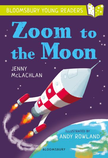 Zoom to the Moon: A Bloomsbury Young Reader - Jenny McLachlan