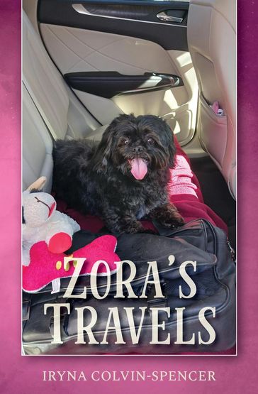 Zora's Travels - Iryna Colvin Spencer