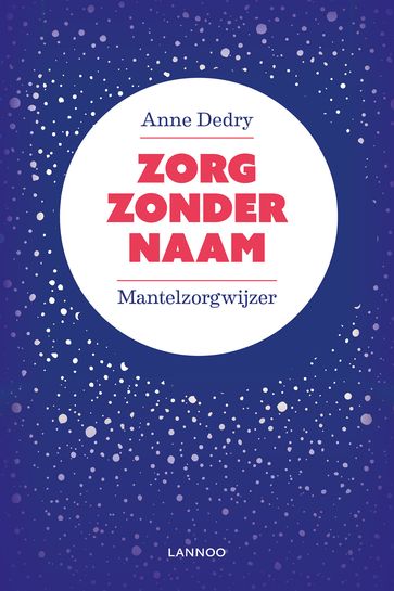 Zorg zonder naam - Anne Dedry