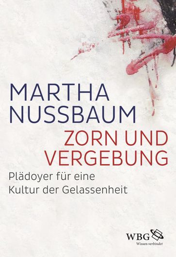 Zorn und Vergebung - Martha Nussbaum