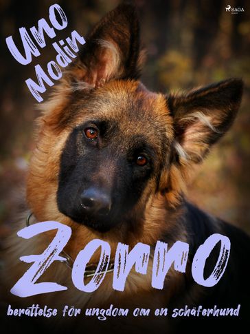 Zorro : berättelse för ungdom om en schäferhund - Uno Modin