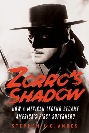 Zorro's Shadow - Stephen J.C. Andes