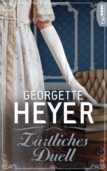 Zärtliches Duell - Georgette Heyer