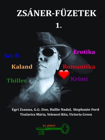 Zsáner-füzetek 1. - G.G. Doe - Hallie Nadal - Mária Tiszlavicz - Rita Velencei - Stephanie Ford - Victoria Green - Zsanna Egri