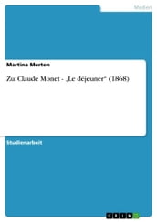 Zu: Claude Monet -  Le déjeuner  (1868)