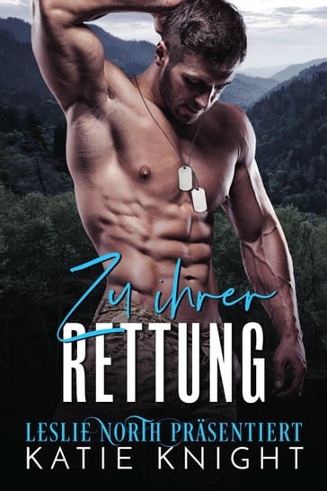 Zu ihrer Rettung - Leslie North - Katie Knight